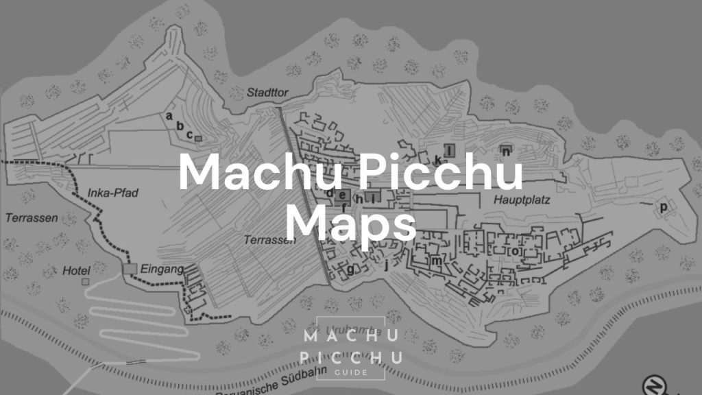Machu Picchu Maps Guide